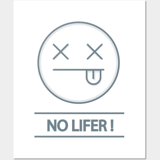 No lifer sign Posters and Art